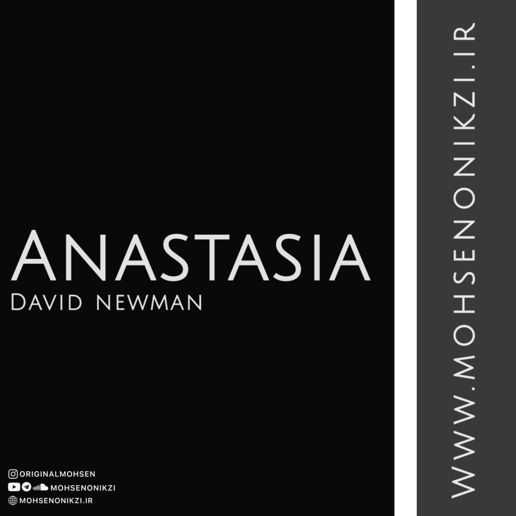 نت قطعه Anastasia ساخته David Newman